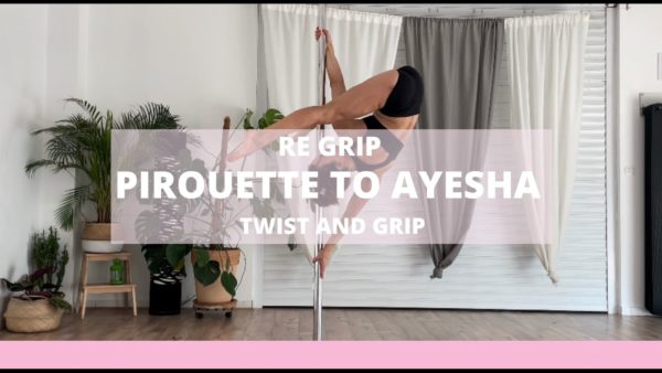 FR RE GRIP PIROUETTE TO AYESHA TG